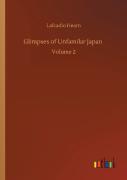 Glimpses Of Unfamilar Japan