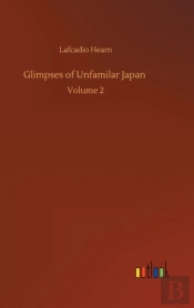 Glimpses Of Unfamilar Japan