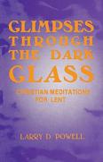 Glimpses Through The Dark Glass
