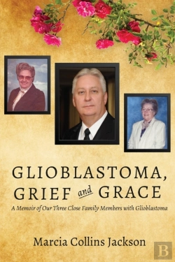 Bertrand.pt - Glioblastoma, Grief And Grace