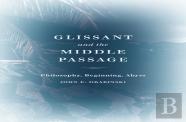 Glissant And The Middle Passage