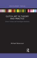 Glitch Art In Theory And Practice