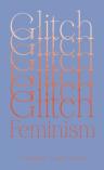 Glitch Feminism