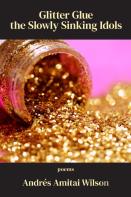 Glitter Glue The Slowly Sinking Idols