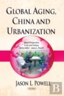 Global Aging, China & Urbanization