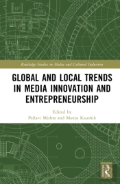 Global And Local Trends In Media Innovation And Entrepreneurship