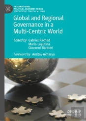 Global And Regional Governance In A Multi-Centric World