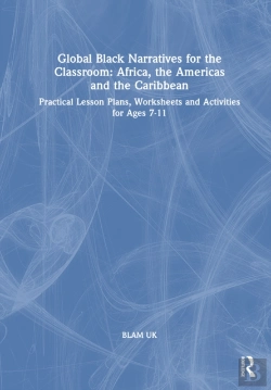 Bertrand.pt - Global Black Narratives For The Classroom: Africa, The Americas And The Caribbean