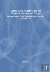 Global Black Narratives For The Classroom: Britain And Europe