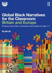 Global Black Narratives For The Classroom: Britain And Europe