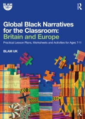 Global Black Narratives For The Classroom: Britain And Europe