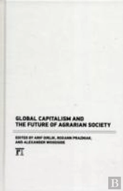 Bertrand.pt - Global Capitalism And The Future Of Agrarian Society