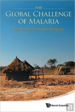 Bertrand.pt - Global Challenge Of Malaria, The: Past Lessons And Future Prospects