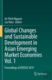 Global Changes And Sustainable Development In Asian Emerging Market Economies Vol. 1