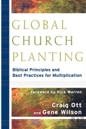 Global Church Planting Â€“ Biblical Principles And Best Practices For Multiplication