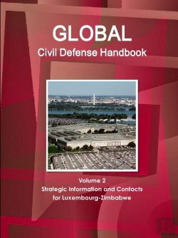 Bertrand.pt - Global Civil Defense Handbook Volume 2 Strategic Information And Contacts For Luxembourg-Zimbabwe