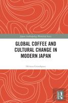 Global Coffee And Cultural Change In Modern Japan