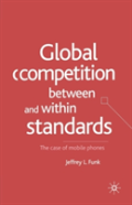 Global Competition Between And Within Standards