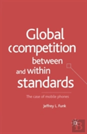 Global Competition Between And Within Standards