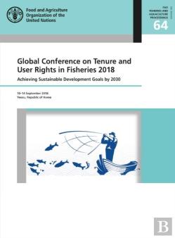 Global Conference On Tenure And User Rights In Fisheries 2018