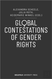 Global Contestations Of Gender Rights