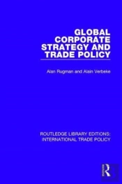 Global Corporate Strategy And Trade Policy
