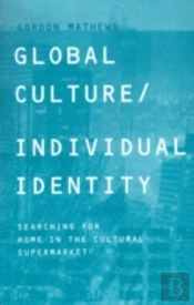 Global Culture/Individual Identity