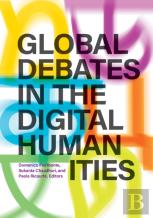 Global Debates In The Digital Humanities