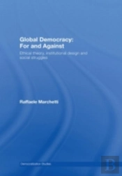 Global Democracy: For And Against
