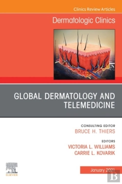 Bertrand.pt - Global Dermatology And Telemedicine, An Issue Of Dermatologic Clinics , E-Book