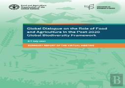 Global Dialogue On The Role Of Food And Agriculture In The Post-2020 Global Biodiversity Framework