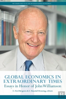 Bertrand.pt - Global Economics In Extraordinary Times Â€“ Essays In Honor Of John Williamson