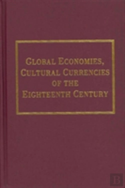 Bertrand.pt - Global Economies, Cultural Currencies Of The Eighteenth Century