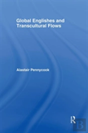 Global Englishes And Transcultural Flows