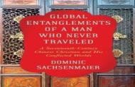 Global Entanglements Of A Man Who Never Traveled