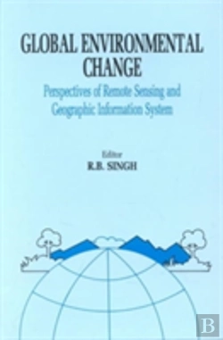 Bertrand.pt - Global Environment Change: Remote Sensing And Gis Perspectives