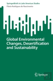 Global Environmental Changes, Desertification And Sustainability
