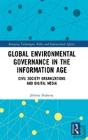 Global Environmental Governance In The Information Age