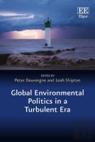 Global Environmental Politics In A Turbulent Era