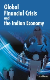 Global Financial Crisis & The Indian Economy