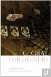 Global Foreigners - An Anthology Of Plays