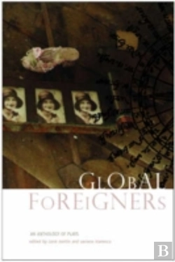 Bertrand.pt - Global Foreigners - An Anthology Of Plays