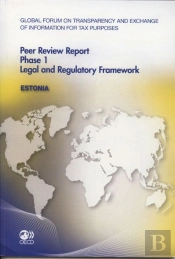 Global Forum On Transparency And Exchange Of Information For Tax Purposes Peer Reviews : Estonia 201