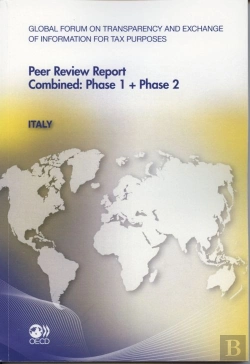 Bertrand.pt - Global Forum On Transparency And Exchange Of Information For Tax Purposes Peer Reviews : Italy 2011