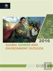Global Gender And Environment Outlook 2016