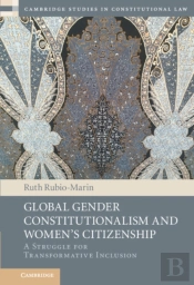 Global Gender Constitutionalism And Women'S Citizenship