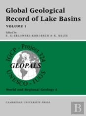 Global Geological Record Of Lake Basins: Volume 1