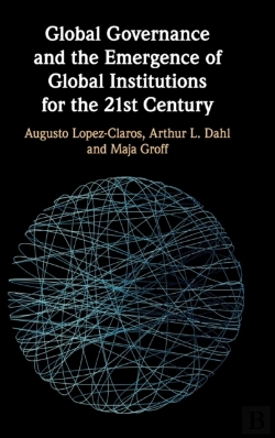 Bertrand.pt - Global Governance And The Emergence Of Global Institutions For The 21st Century