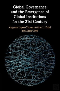 Bertrand.pt - Global Governance And The Emergence Of Global Institutions For The 21st Century