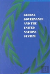 Global Governance And The United Nations System